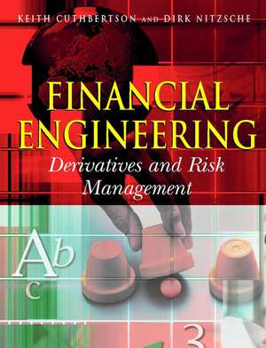 Financial Engineering – Derivatives & Risk Management de K Cuthbertson