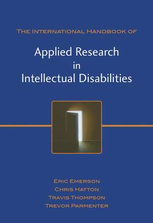 The International Handbook of Applied Research in Intellectual Disabilities de E Emerson