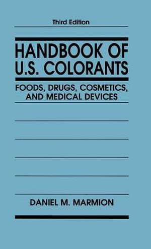 Handbook of US Colorants – Foods Drugs Cosmetics and Cosmetics and Medical Devices 3e de DM Marmion