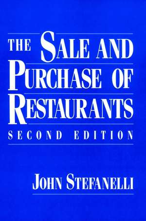 The Sale and Purchase of Restaurants, Second Editi de JM Stefanelli