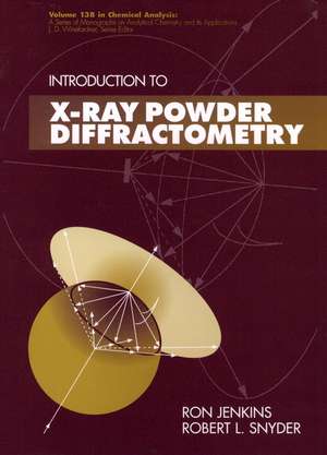 Introduction to X–Ray Powder Diffractometry de Ron Jenkins