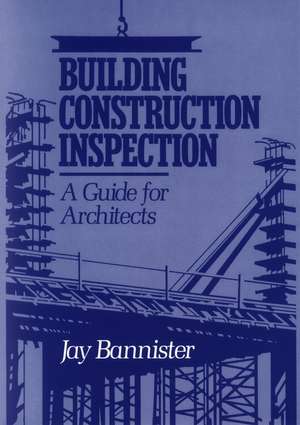 Building Construction Inspection de Jay M Bannister