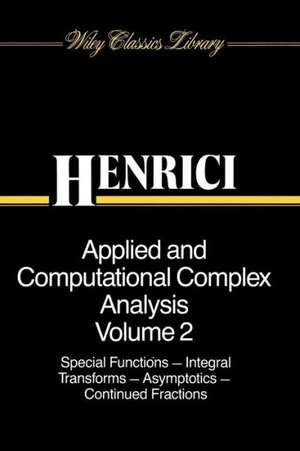 Applied and Computational Complex Analysis V 2 – Spec Funct Integral Trans Asymp de P Henrici