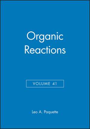 Organic Reactions V41 de L.A. Paquette