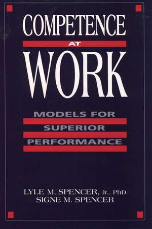 Competence at Work: Models for Superior Performanc Performance de LM Spencer