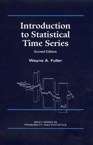 Introduction to Statistical Time Series 2e de WA Fuller