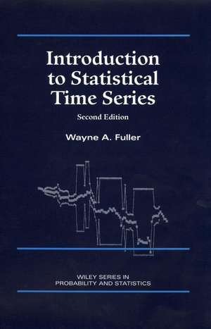 Introduction to Statistical Time Series de Wayne A Fuller