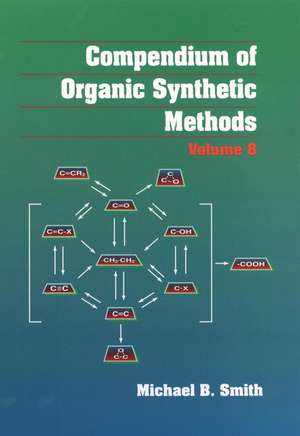 Compendium of Organic Synthetic Methods V 8 de MB Smith