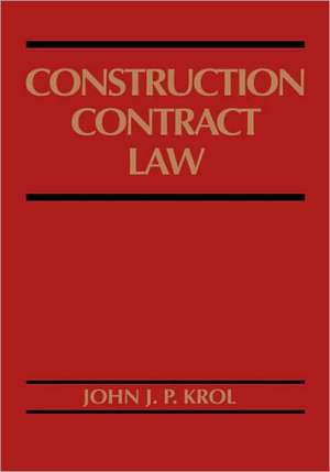 Construction Contract Law de JJP Krol