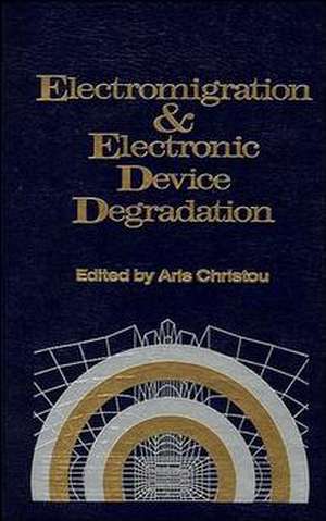 Electromigration and Electronic Device Degradation de A. Christou