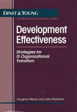 Development Effectiveness – Strategies for IS Organizational Transition de Ernst & Young