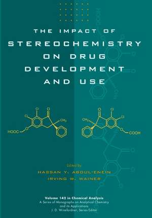 The Impact of Stereochemistry on Drug Development & Use de HY Aboul–Enein