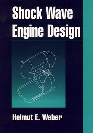 Shock Wave Engine Design de HE Weber