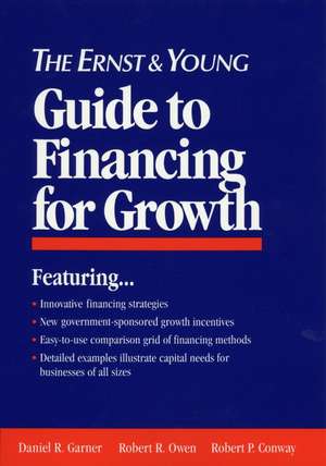 The Ernst & Young Guide to Financing for Growth de Ernst & Young