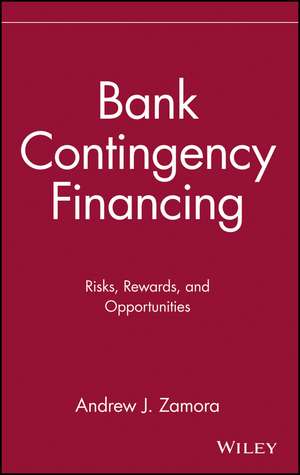Bank Contingency Financing de Andrew J Zamora