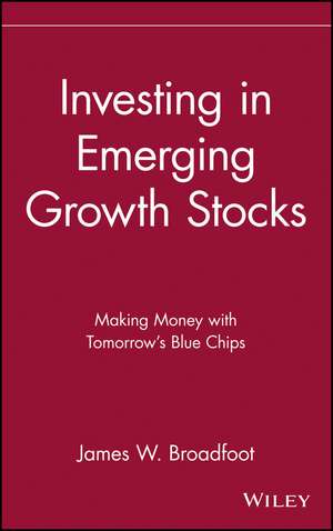 Investing in Emerging Growth Stocks de JW Broadfoot