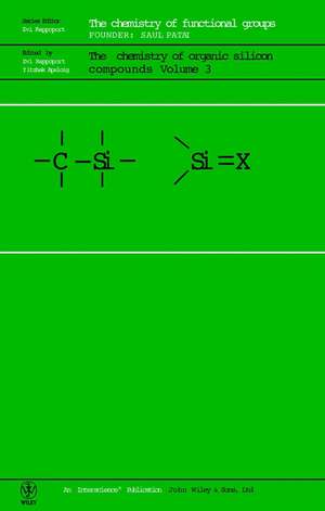 The Chemistry of Organic Silicon Compounds V 3 de Z Rappoport