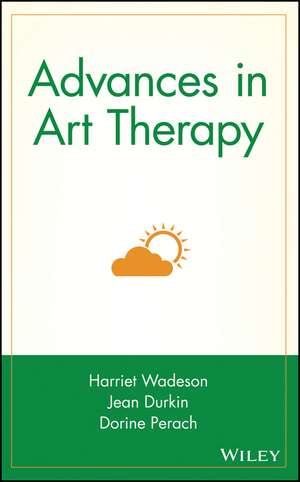 Advances in Art Therapy de H Wadeson