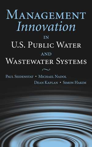 Management Innovation in U.S. Public Water and Wastewater Systems de S Seidenstat