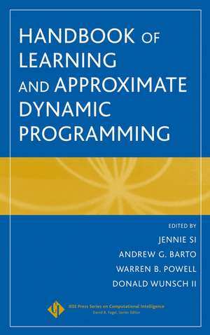 Handbook of Learning and Approximate Dynamic Programming de J Si