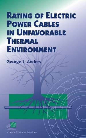 Rating of Electric Power Cables in Unfavorable Thermal Environment de GJ Anders