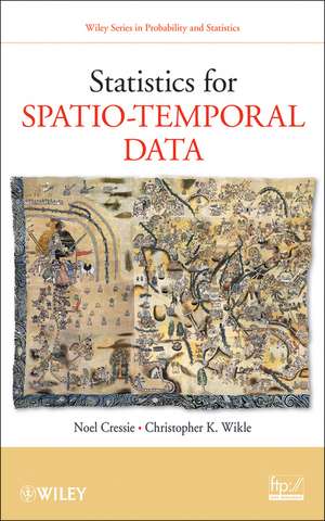 Statistics for Spatio–Temporal Data de N Cressie