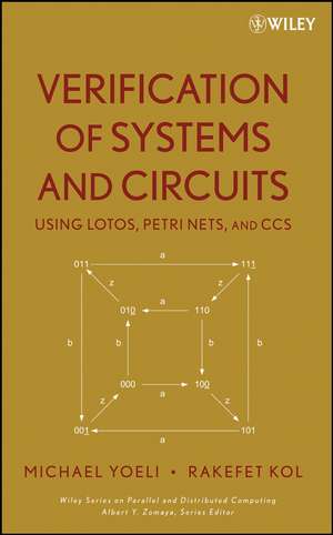 Verification of Systems and Circuits Using LOTOS, Petri Nets, and CCS de M Yoeli