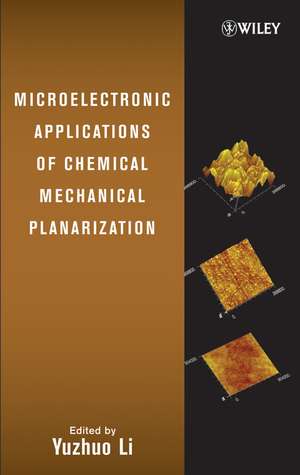 Microelectronic Applications of Chemical Mechanical Planarization de Y. Li