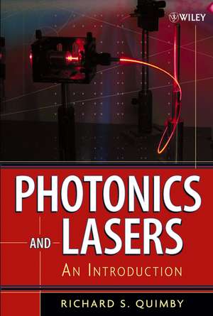 Photonics and Lasers de Richard S Quimby
