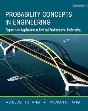 Probability Concepts In Engineering – Emphasis on Applications to Civil and Environmental Engineering 2e de AH Ang