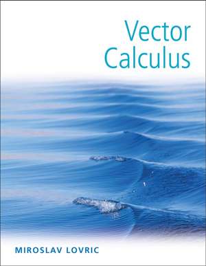 Vector Calculus de Miroslav Lovric