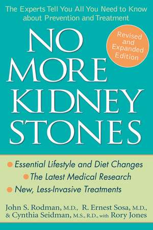 No More Kidney Stones – The Experts Tell You All You Need to Know about Prevention and Treatment Revised and Expanded Edition de JS Rodman