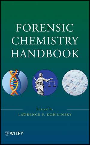 Forensic Chemistry Handbook de L Kobilinsky