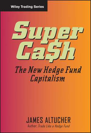 SuperCash – The New Hedge Fund Capitalism de J Altucher