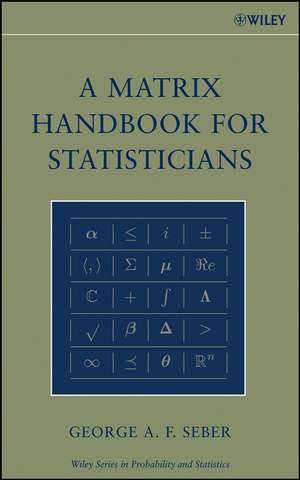 A Matrix Handbook for Statisticians de GAF Seber