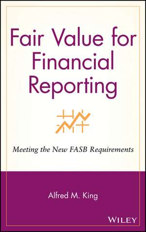 Fair Value Financial Reporting de King