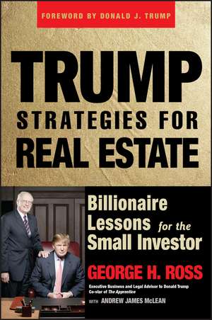 Trump Strategies for Real Estate – Billionaire Lessons for the Small Investor de GH Ross