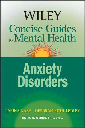 Wiley Concise Guides to Mental Health – Anxiety Disorders de L Kase