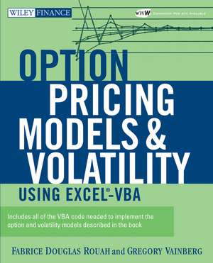 Option Pricing Models and Volatility Using Excel-VBA [With CD-ROM] de Fabrice Douglas Rouah