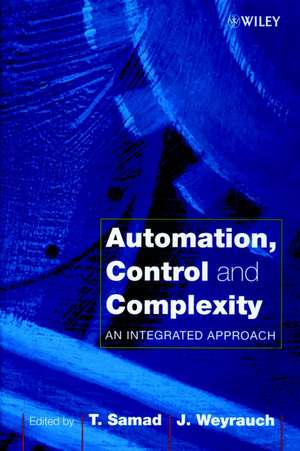 Automation, Control & Complexity – An Integrated Approach de T Samad