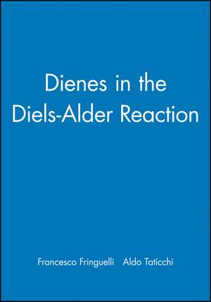 Dienes in the Diels–Alder Reaction de F Fringuelli