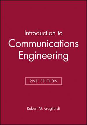 Introduction to Communications Engineering de Robert M Gagliardi