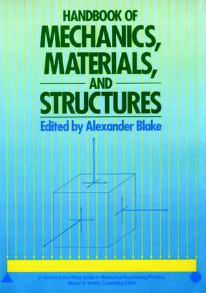 Handbook of Mechanics, Materials, and Structures de A. Blake