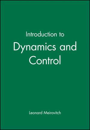 Introduction To Dynamics And Control de L Meirovitch