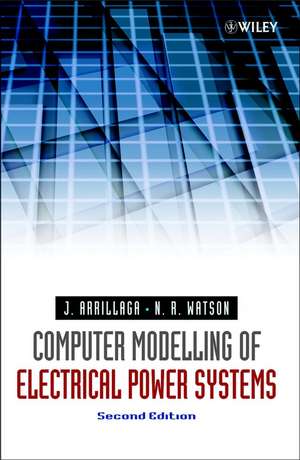 Computer Modelling of Electrical Power Systems 2e de J Arrillaga