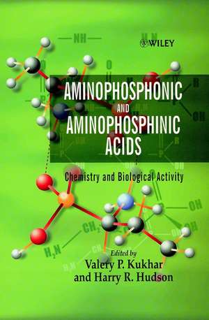 Aminophosphonic & Aminophosphinic Acids – Chemistry & Biological Activity de VP Kukhar