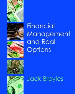 Financial Management & Real Options de J Broyles