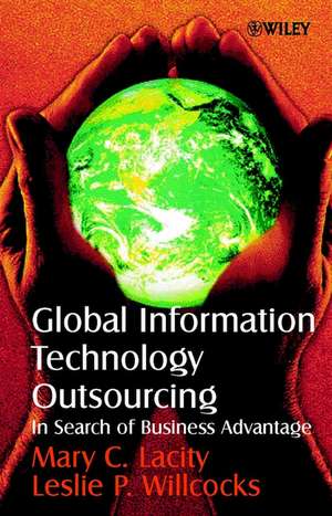 Global Information Technology Outsourcing – In Search of Business Advantage de MC Lacity