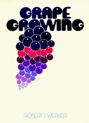 Grape Growing de RJ Weaver