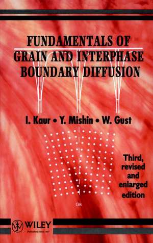 Fundamentals of Grain & Interphase Boundary Diffusion 3e Rev de I Kaur